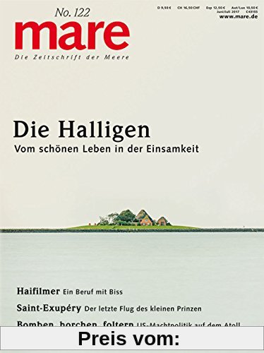 mare - Die Zeitschrift der Meere/ No. 122 / Die Halligen: Vom schönen Leben in der Einsamkeit